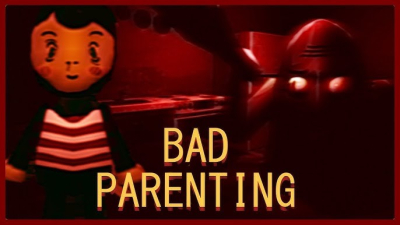 Bad Parenting 2